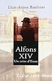 Alfons XIV un crim d´estat