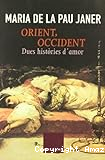 Orient, Occident. Dues històries d´amor