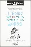 L´home que no volia avorrir les dones