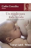 Un regalo para toda la vida. Guía de lactancia materna