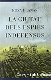 La ciutat dels espies indefensos