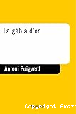 La g&agrave;bia d'or