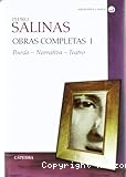 Pedro Salinas . Obras completas I . Poesía, narrativa, teatro