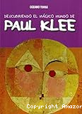 Descubriendo el mágico mundo de Paul Klee