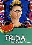 Descubriendo el mágico mundo de Frida