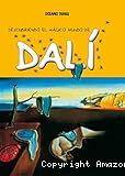 Descubriendo el mágico mundo de Dalí