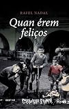 Quan érem feliços
