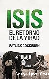 ISIS: El retorno de la Yihad
