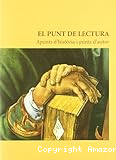 El punt de lectura. Apunts d´història i punts d´autor