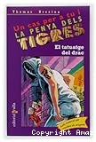Un cas per a tu i la penya dels tigres. El tatuatge del drac