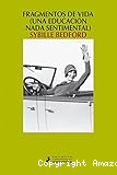 Fragmentos de vida (una educación nada sentimental)