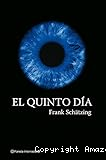 El quinto día