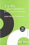 I a tu, què t´importa? Els valors . La tria personal i l´interès col.lectiu