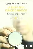 La salut avui: ciència o negoci? Converses amb un metge