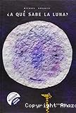¿A qué sabe la luna ?