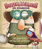 Superherois en embolics. 10 contes per dibuixar somriures