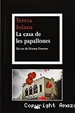 La casa de les papallones.