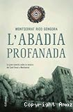 L´Abadia profanada