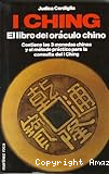 I ching. El libro del oráculo chino
