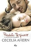 Posdata: te quiero. El verdadero amor nunca muere.