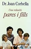 Una relació: pares i fills
