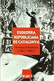 Esquerra Republicana de Catalunya 70 anys d´història (1931-2001)