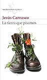 La tierra que pisamos