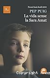 La vida sense la Sara Amat