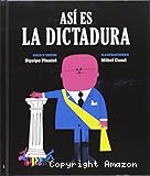 Así es la dictadura