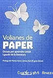 Volianes de paper: Dictats per aprendre català i gaudir de la literatura