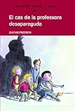 Quatre amics i mig en .... El cas de la professora desapareguda