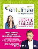 El Método entulínea de Weigth Watchers: Libérate y adelgaza comiendo de todo