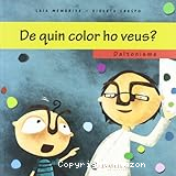 De quin color ho veus?