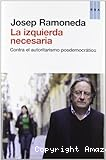 La Izquierda necesaria: Contra el autoritarismo posdemocrático