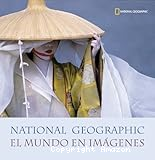 National geographic. El mundo en imágenes