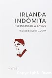 Irlanda Indòmita. 150 poemes