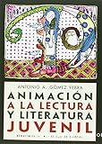 Animación a la lectura y literatura juvenil