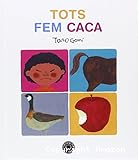 Tots fem caca
