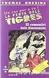 Un cas per a tu i la penya dels tigres. El cementiri del dinosaure