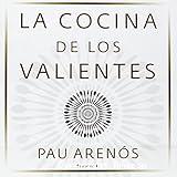 La cocina de los valientes