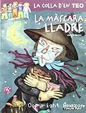 La colla d´en Teo (La màscara lladre)