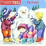 Els teus primers llibres d´en Teo (Fa fred!)