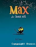 Max diu bona nit