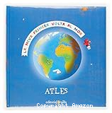 La meva primera volta al món (Atles)