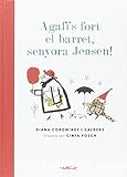 Agafi's fort el barret, senyora Jensen!