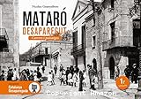 Mataró desaparegut: carrers i paisatges