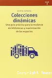 Colecciones dinàmicas: Una guía práctica para la mudanza de bibliotecas y maximización de los espacios