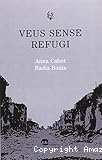 Veus sense refugi