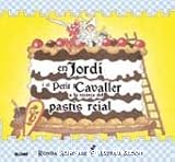 En Jordi i el Petit Cavaller a la recerca del pastís reial 