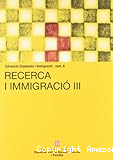 Recerca i immigració, III